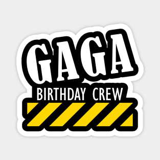 Gaga Birthday Crew w Magnet