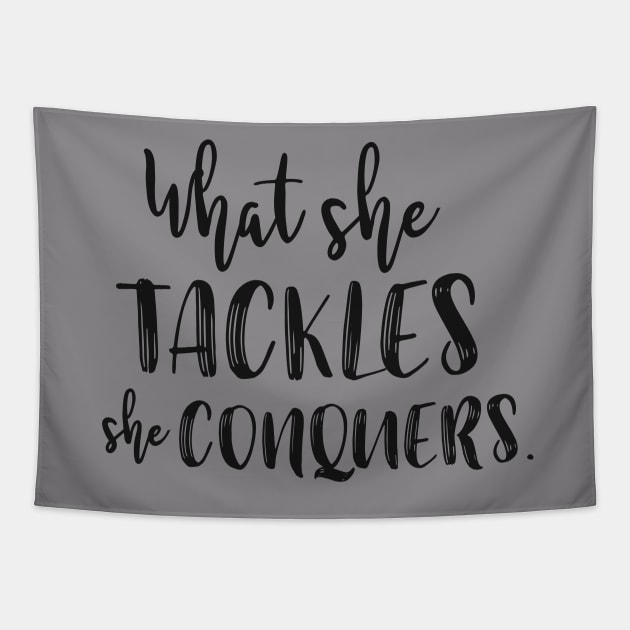 What she tackles, she conquers Tapestry by kirbappealdesigns