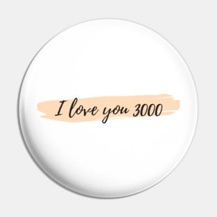 I LOVE YOU 3000 Pin