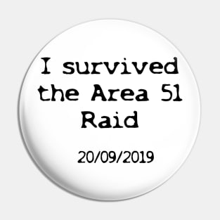 I survived the Area 51 Raid Pin