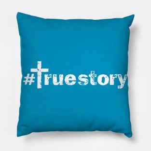 #truestory Jesus Cross Pillow