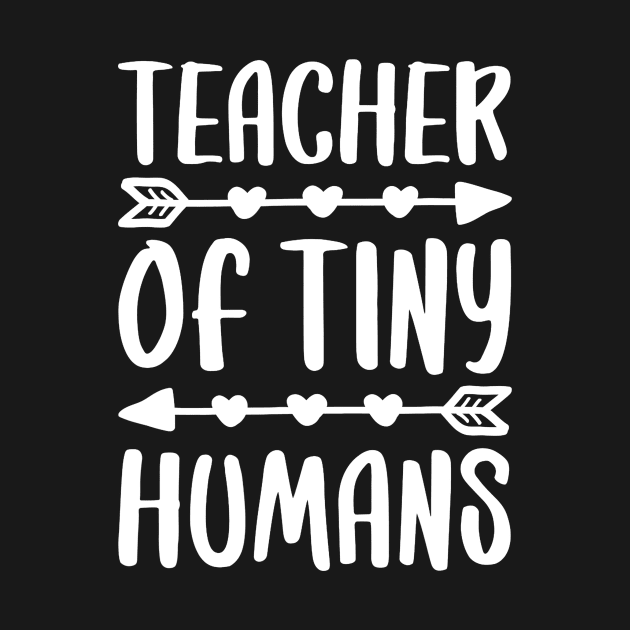 Teacher Of Tiny Humans T-Shirt Teacher Gift Shirt by Alison Cloy