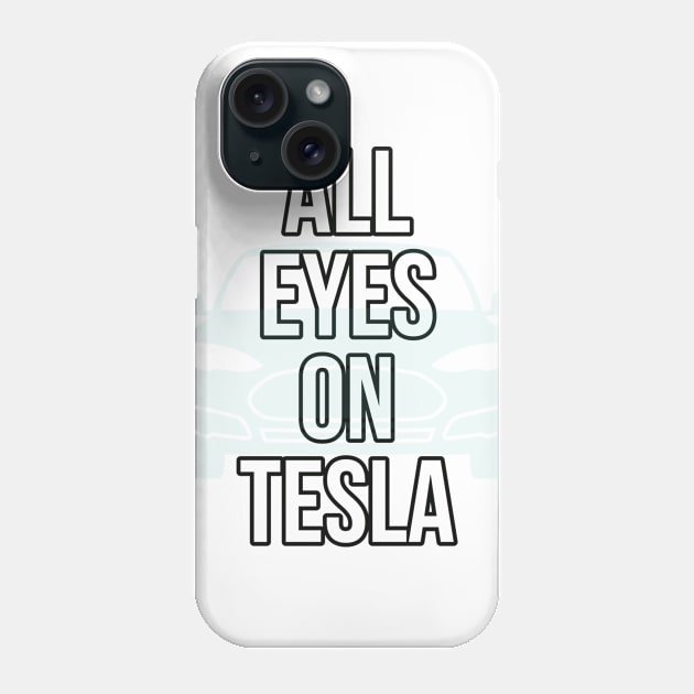 All eyes on Tesla Phone Case by Imaginate