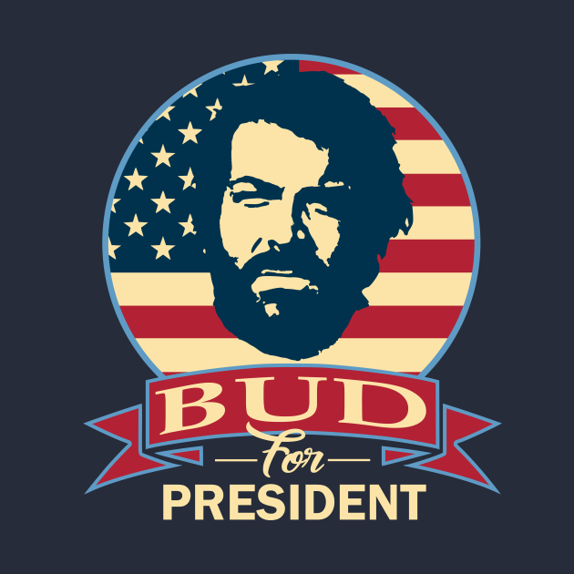 Discover Bud For President - Bud Spencer - T-Shirt