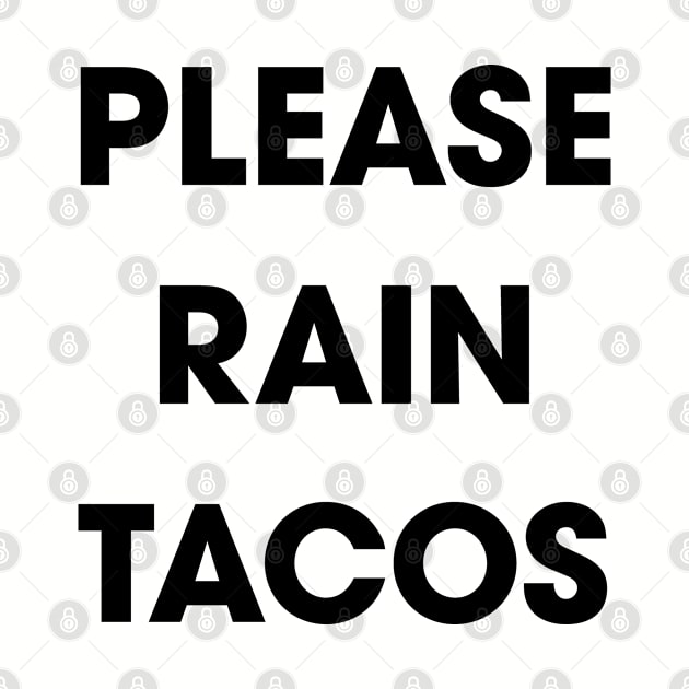 Please Rain Tacos by Venus Complete