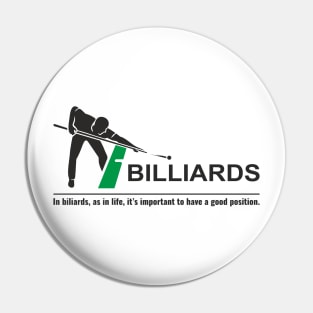 In billiards, as in life, it's important to have a good position. Pin