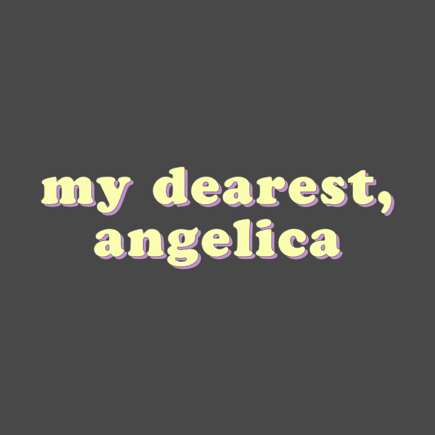 My Dearest, Angelica by uncommonoath