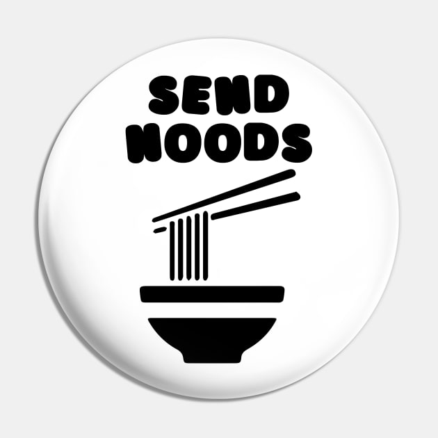 Send Noods Foodie Shirt Pin by catterpop