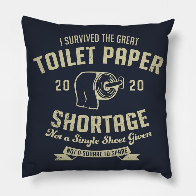 I Survived The Great Toilet Paper Shortage 2020 Pillow by Alema Art