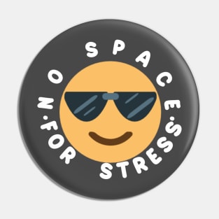 No Space For Stress Pin