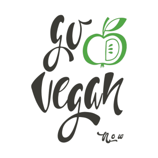 Go vegan now T-Shirt