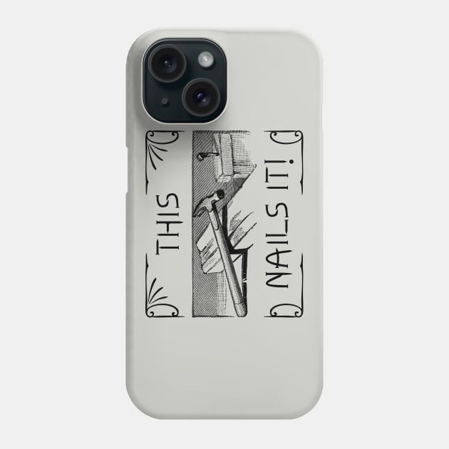 This Nails It Phone Case by TimespunThreads