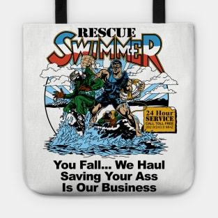 You Fall We Haul, Saving Your Ass Is Our Business (Back) Tote