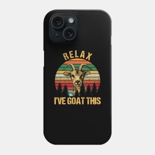 Relax I've Goat This Funny Goat Lover Phone Case