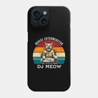 DJ Meow - Mouse Exterminator Phone Case
