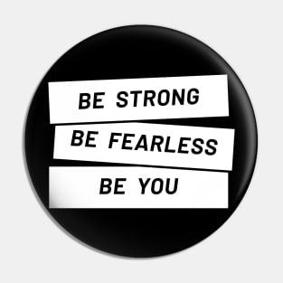 Be Strong, be you Pin