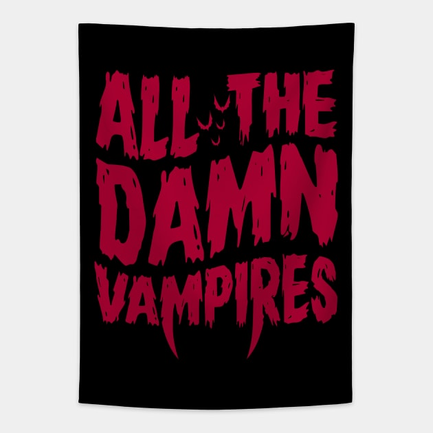 Damn Vampires - Lost Boys - Goth - 80's Horror Quote Tapestry by Nemons