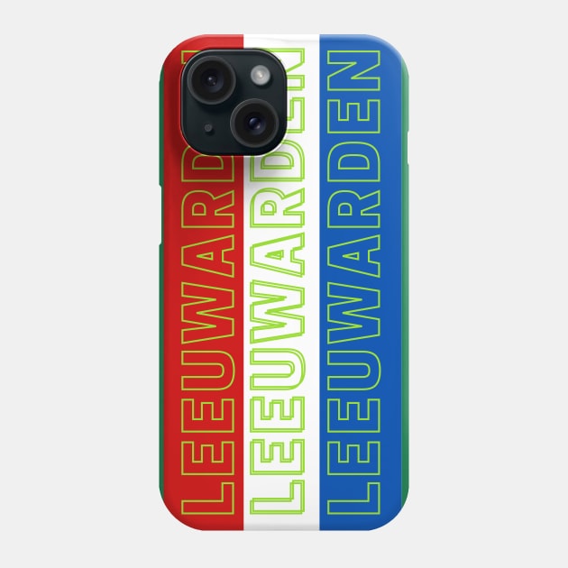 Leeuwarden City in Netherlands Flag Stripes Color Phone Case by aybe7elf