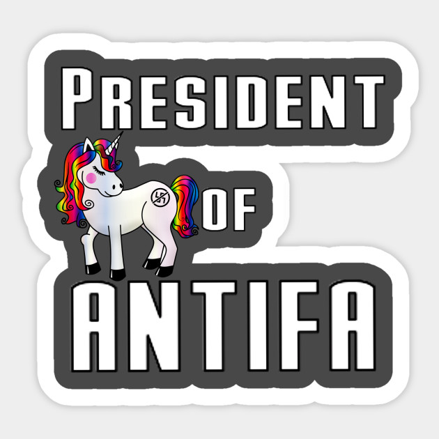 President Of Antifa Nonazi Unicorn Unicorn Sticker Teepublic