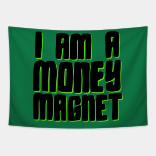 I am a money magnet! Tapestry