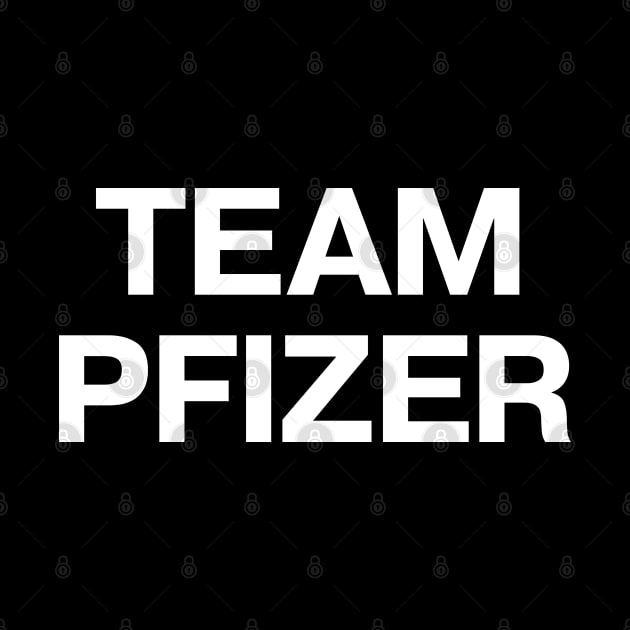 Vaccine pride: TEAM PFIZER - fully vaxxed! by TheBestWords