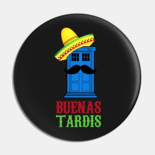 Buenas Tardis Pin