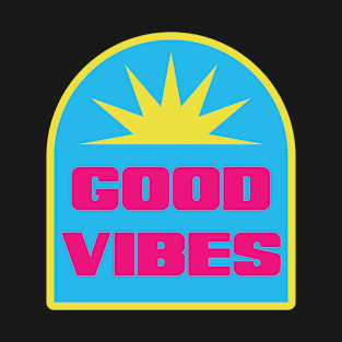 good vibes T-Shirt