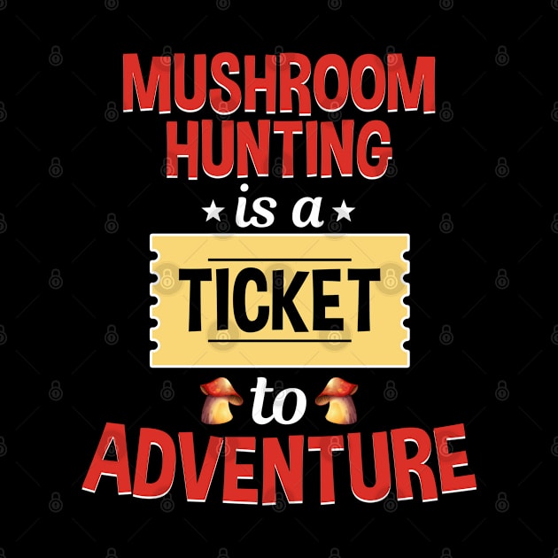 Mushroom Hunting Is A Ticket To Adventure by White Martian