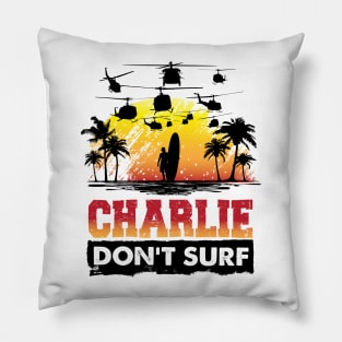 CHARLIE DON'T SURF Pillow