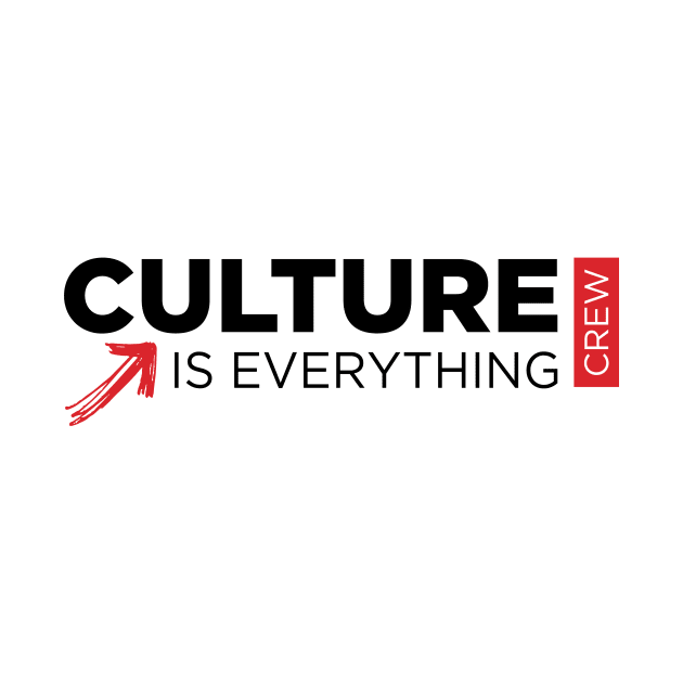 Culture Is Everything Crew 2020 by tristanjwhite