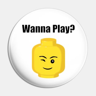 Wanna Play? (Toy Humour) Pin