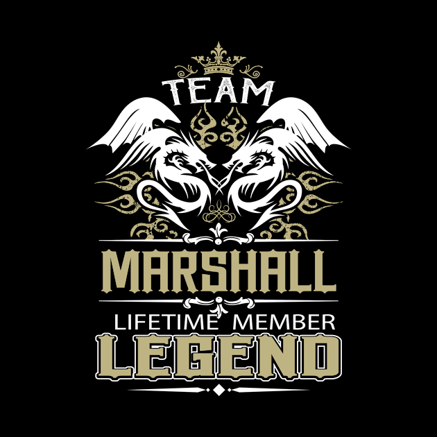 Marshall Name T Shirt -  Team Marshall Lifetime Member Legend Name Gift Item Tee by yalytkinyq