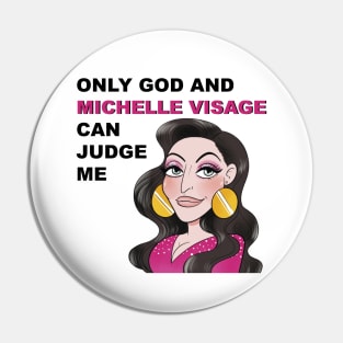 Michelle Visage Pin