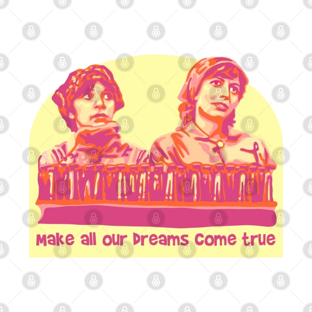 Laverne and Shirley - Dreams Come True by Slightly Unhinged