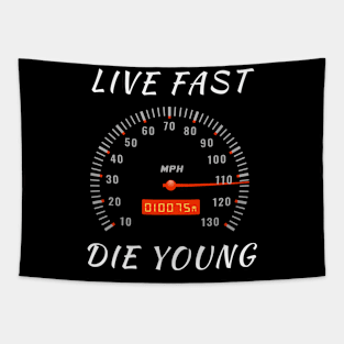 Live Fast Die Young Tapestry