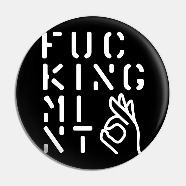 Fucking Mint design is Fucking Great Pin by YourGoods