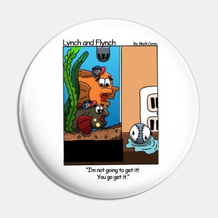 Lynch and Flynch - You go get it Pin