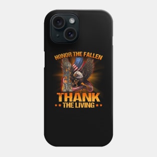 Honor The Fallen Thank The Living Memorial Day Veterans Day Phone Case