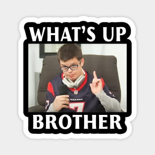 Sketch What's Up Brother Sketch Funny Meme Magnet
