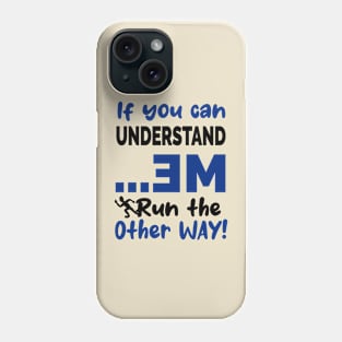 If you can understand me Phone Case