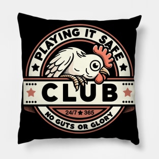 Playing it Safe Club. No Guts Or Glory. Funny Chicken. Pillow