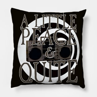 A Little Peace and Quiet Pillow