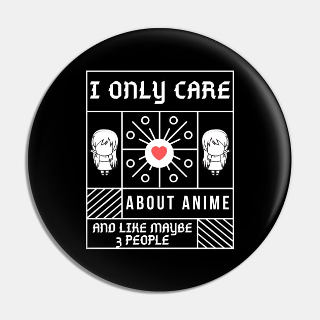 I Only Care About Anime And Like Maybe 3 People Pin by Hunter_c4 "Click here to uncover more designs"