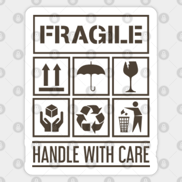 Fragile Handle With Care Sticker Handle With Care Fragile Sticker Fragile Warning With Eco Signs T Shirt Fragile Aufkleber Teepublic De