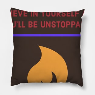 BELIVE IN YOURSELF Pillow