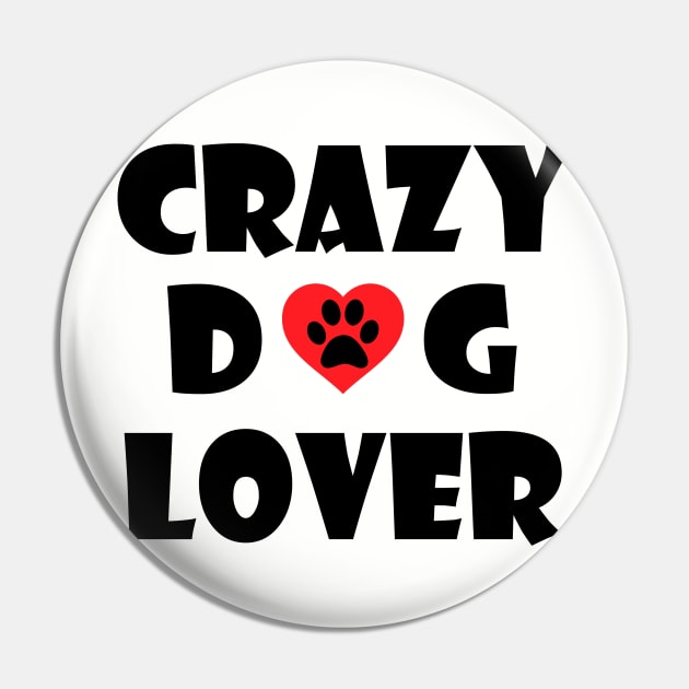 Crazy Dog Lover Pin by KissedbyNature