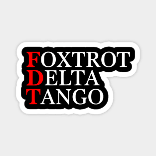 Foxtrot Delta Tango Bumper , Anti Trump Military Alphabet Vinyl Magnet