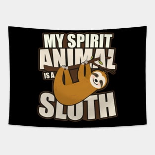 'My Spirit Animal Is A Sloth' Funny Sloth Gift Tapestry