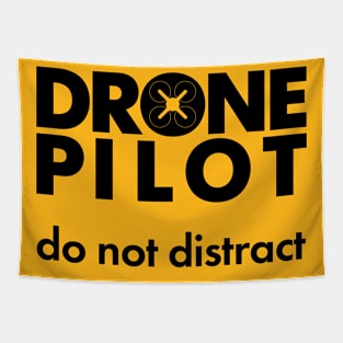 Drone pilot. Do not distract. Tapestry