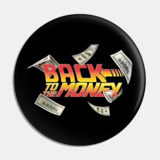 Back To The Money Pin